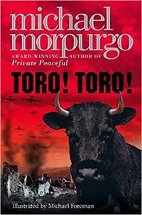 Майкл Морпурго - Toro! Toro!