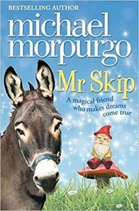 Майкл Морпурго - Mr Skip