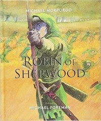 Майкл Морпурго - Robin of Sherwood