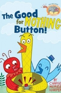  - The Good for Nothing Button