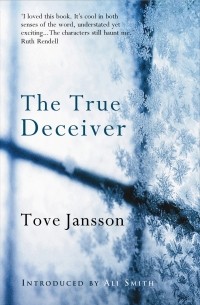 Туве Янссон - The True Deceiver