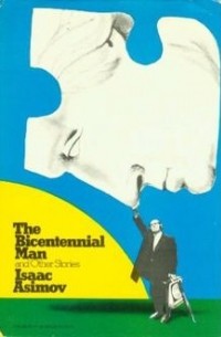 Айзек Азимов - The Bicentennial Man and Other Stories