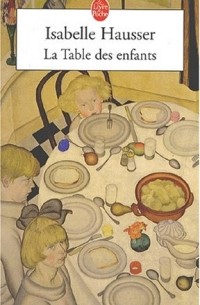 Изабель Хауссер - La Table des enfants