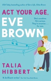 Талия Хибберт - Act Your Age, Eve Brown