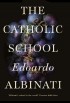 Эдоардо Альбинати - The Catholic School