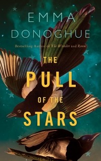 Emma Donoghue - The Pull of the Stars