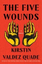 Kirstin Valdez Quade - The Five Wounds