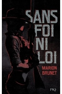 Marion Brunet - Sans foi ni loi