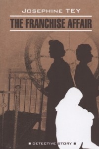 Josephyne Tey - The Franchse Affair