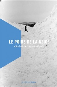Кристиан Гюэ-Поликин - Le poids de la neige