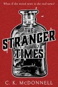 C. K. Mcdonnell - The Stranger Times