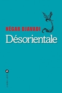 Негар Джавади - Désorientale