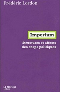 Фредерик Лордон - Imperium : Structures et affects des corps politiques