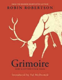 Robin Robertson - Grimoire