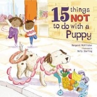  - 15 Things Not To Do With A Puppy