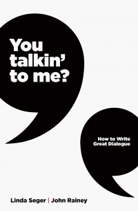 Линда Сегер - You Talkin To Me? Writing Great Dialogue