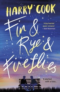 Гарри Кук - Fin & Rye & Fireflies