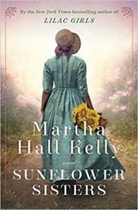 Martha Hall Kelly - Sunflower Sisters