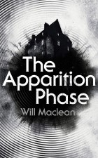 Will Maclean - The Apparition Phase