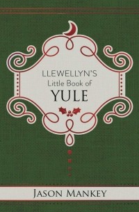 Llewellyn's Little Book Of Yule