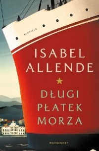 Isabel Allende - Długi płatek morza