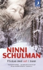 Ninni Schulman - Flickan med snö i håret
