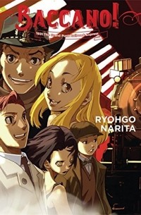 Ryohgo Narita - Baccano! Vol. 3: 1931 The Grand Punk Railroad - Express