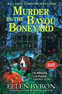 Эллен Байрон - Murder in the Bayou Boneyard