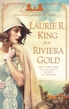 Лори Р. Кинг - Riviera Gold