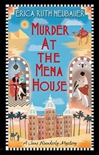 Эрика Рут Нойбауэр - Murder at the Mena House