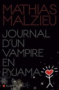 Матиас Мальзьё - Journal d'un Vampire en Pyjama