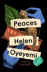 Helen Oyeyemi - Peaces