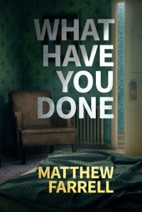 Matthew Farrell - What Have You Done