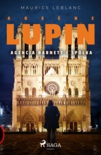 Arsène Lupin. Agencja Barnett i Spółka