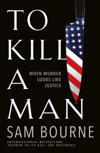 Sam Bourne - To Kill a Man