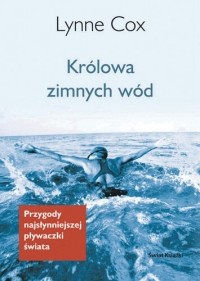 Lynne Cox - Królowa zimnych wód