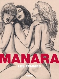 Milo Manara - Les Femmes de Manara