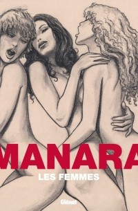 Milo Manara - Les Femmes de Manara