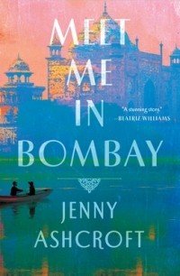 Дженни Эшкрофт - Meet Me in Bombay