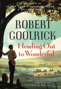 Роберт Гулрик - Heading Out to Wonderful