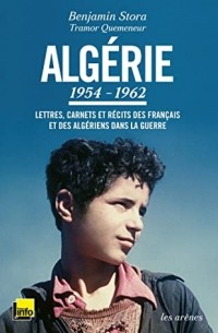  - Algérie: 1954-1962 - Lettres, carnets et récits des français et des algériens dans la guerre