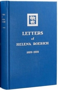 Елена Рерих - Letters of Helena Roerich. 1929–1938. Volume I