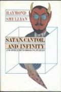 Raymond M. Smullyan - Satan, Cantor, And Infinity and Other Mind-Boggling Puzzles