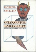 Raymond M. Smullyan - Satan, Cantor, And Infinity and Other Mind-Boggling Puzzles