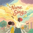  - Your Name Is a Song