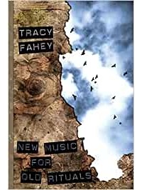 Tracy Fahey - New Music for Old Rituals