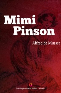 Альфред де Мюссе - Mimi Pinson