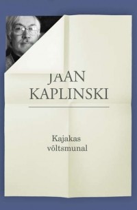 Ян Каплинский - Kajakas v?ltsmunal