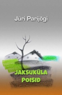 Юри Парийыги - Jaksuk?la poisid