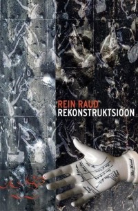 Rein Raud - Rekonstruktsioon